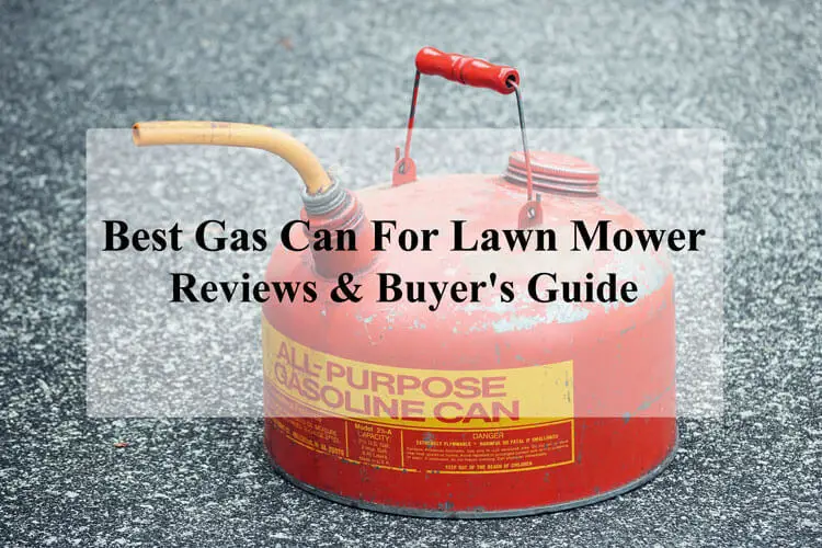 best gas can for lawn mower