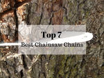 Best Chainsaw Chains